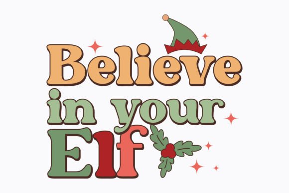 Believe in Your Elf Christmas Retro Svg Review
