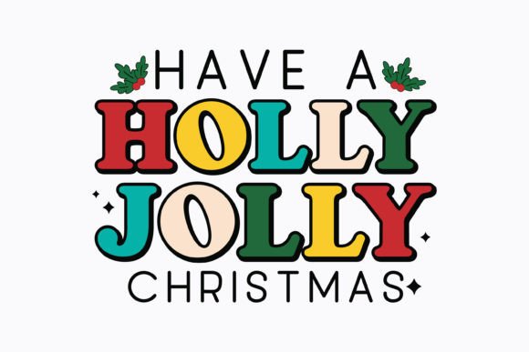 Christmas Have a Holly Jolly Retro Svg Review