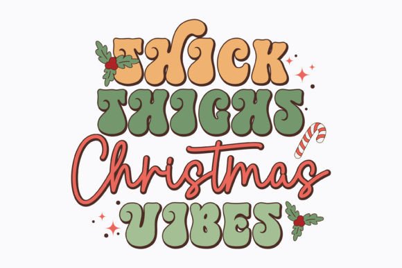 Christmas Thick Thighs Christmas Vibes: A Designer's Review