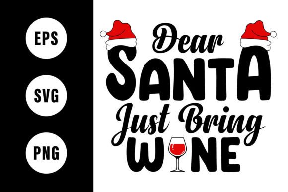 Dear Santa Just Bring Wine Vector Review
